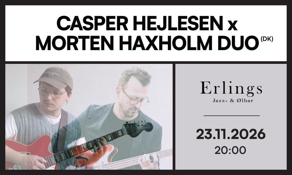 Casper Hejlesen x Morten Haxholm Duo (DK) koncert på Erlings Jazz- & Ølbar i Aarhus