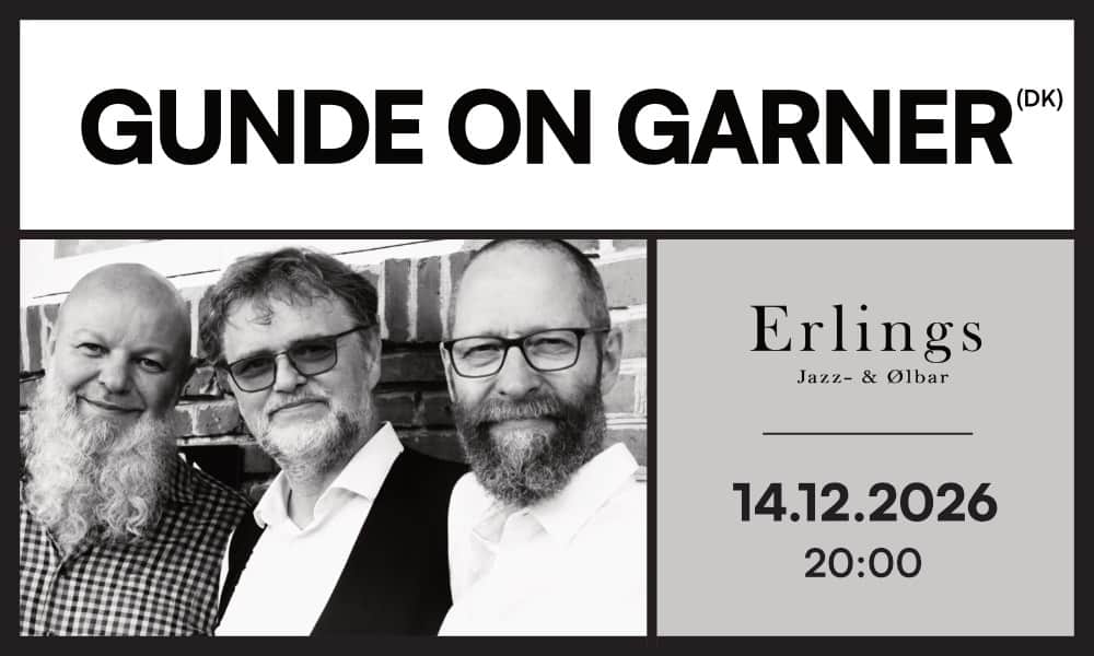 Gunde On Garner (DK) – koncert på Erlings Jazz- & Ølbar i Aarhus